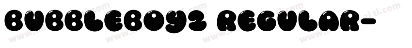 BubbleBoy2 Regular字体转换